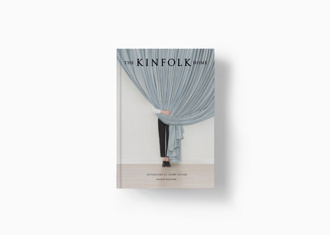 The Kinfolk Home: Interiors for Slow Living